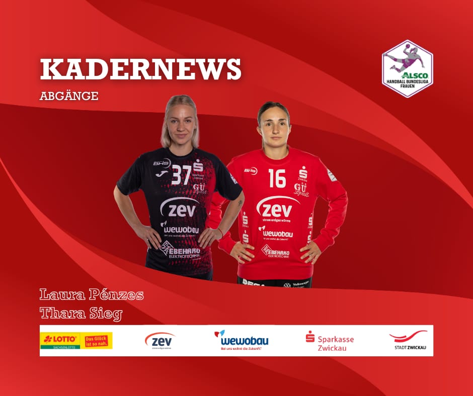 Kadernews: Laura Pénzes und Thara Sieg verlassen den BSV Sachsen Zwickau zum Saisonende